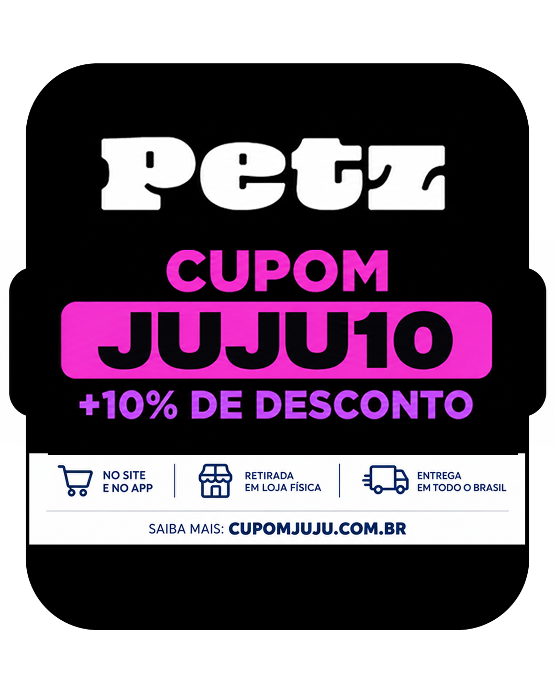 Cupom Petz JUJU10 em cartão preto com detalhes rosa