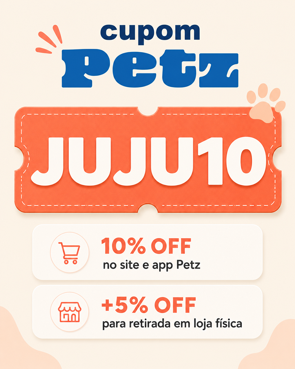 Cupom Petz JUJU10 desconto no aplicativo Petz com 10% OFF no site e app e mais 5% OFF na retirada em loja fisica