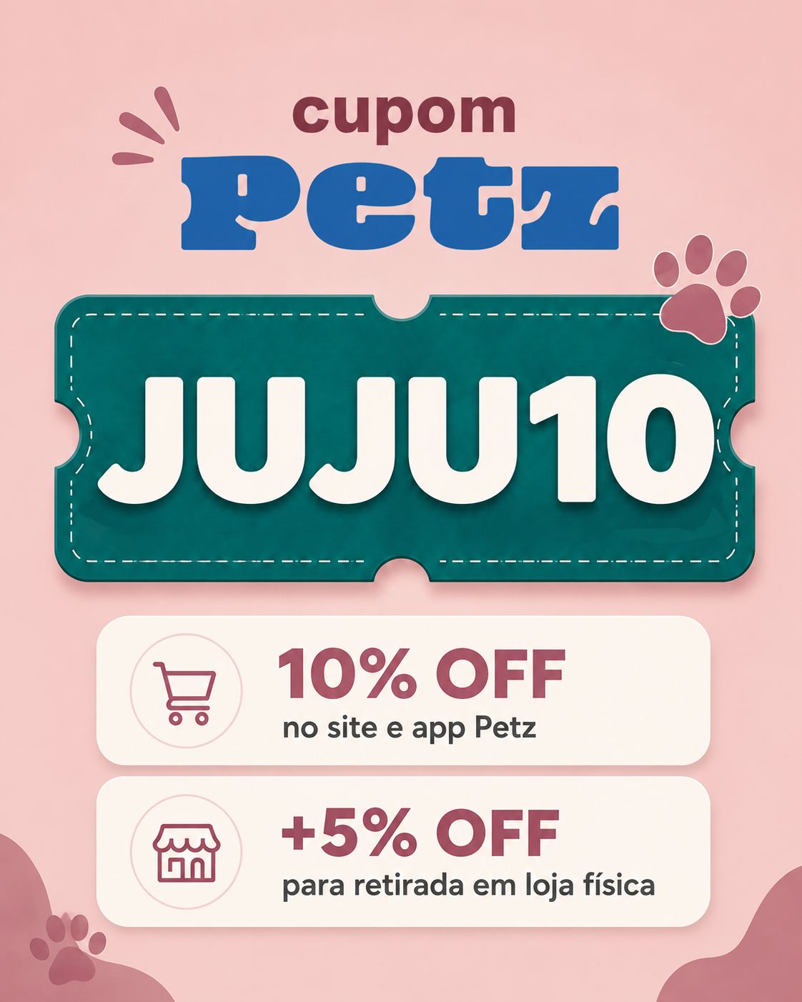 Promocao cupom Petz JUJU10 com 10% OFF no site e app Petz e mais 5% OFF na retirada em loja fisica